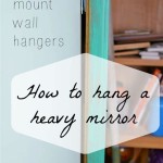 How To Mount A Heavy Mirror On Wall